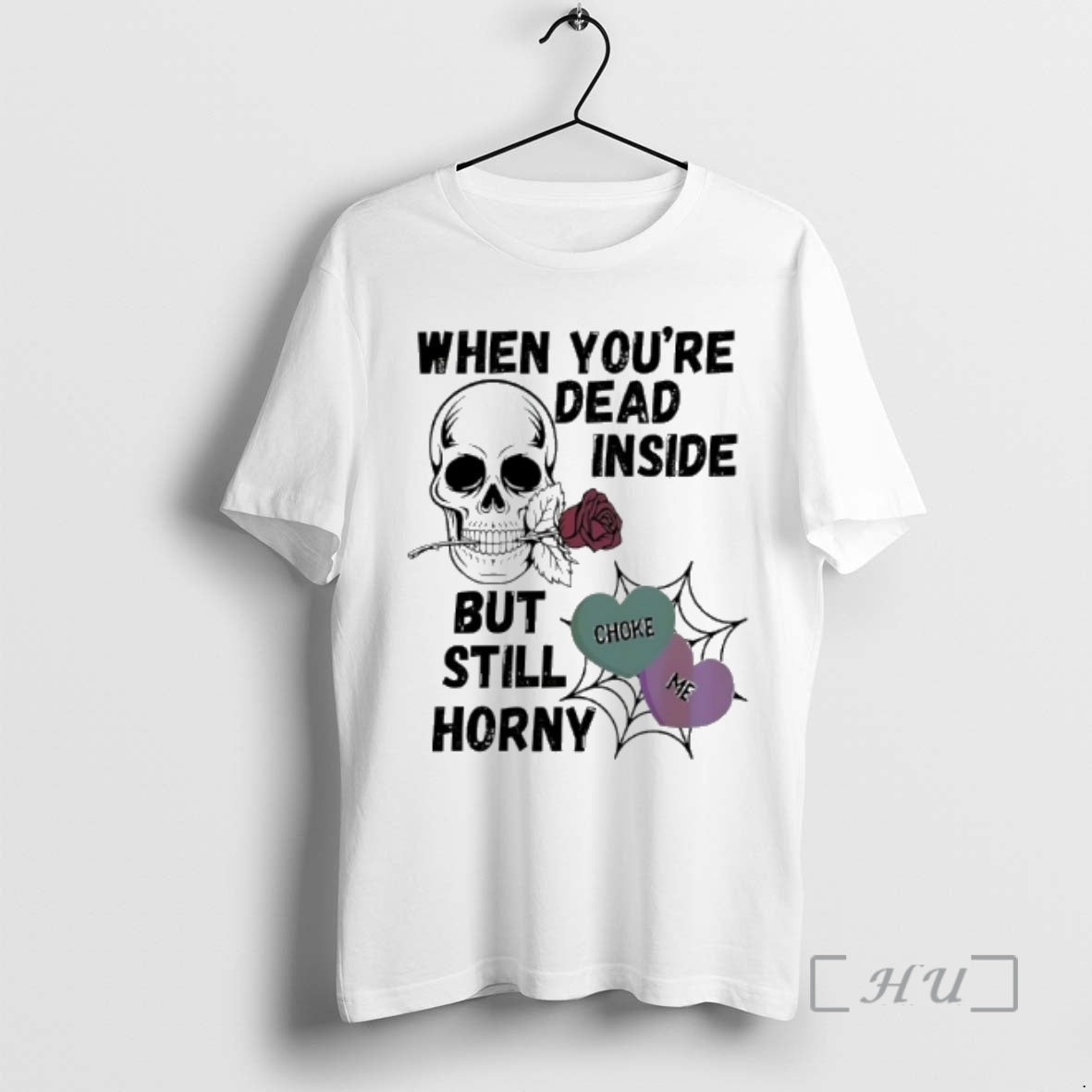 Officials Skull Rose When Youre Dead Inside But Still Horny Choke Me T-Shirts, Hoodie, Sweatshirt - T-Shirt, Sweatshirt, Hoodie