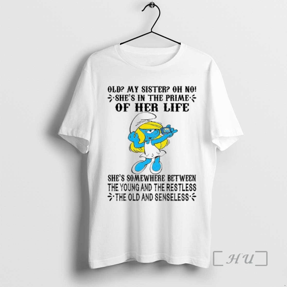 Officials Smurf Old My Sister Oh No Shes Prime Her Life Shes T-Shirts, Hoodie, Sweatshirt - T-Shirt, Sweatshirt, Hoodie