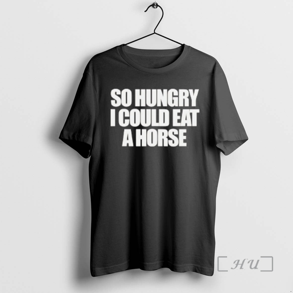 Officials So Hungry I Could Eat Horse Text T-Shirts, Hoodie, Sweatshirt - T-Shirt, Sweatshirt, Hoodie