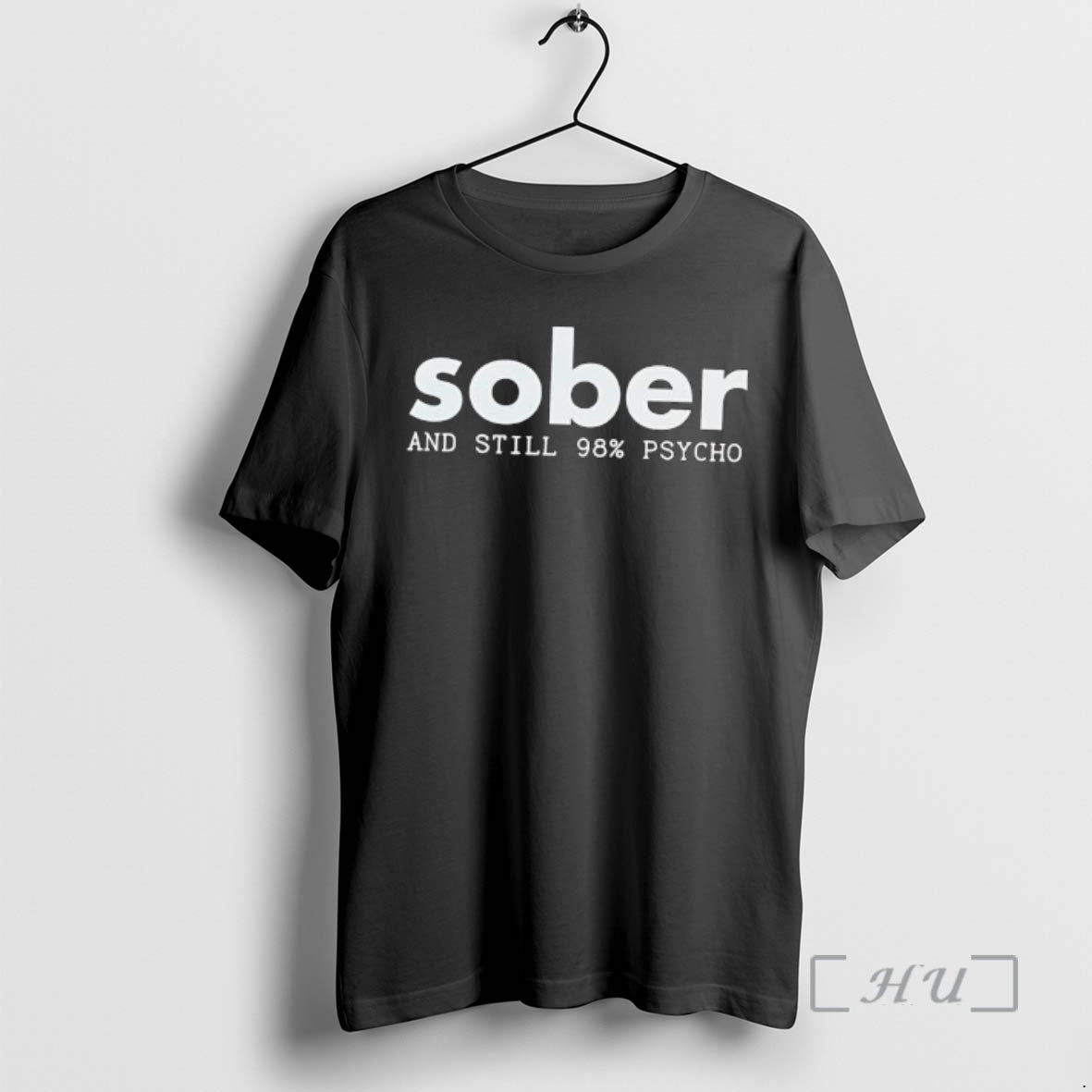 Officials Sober Still 98 Psycho Text T-Shirts, Hoodie, Sweatshirt - T-Shirt, Sweatshirt, Hoodie