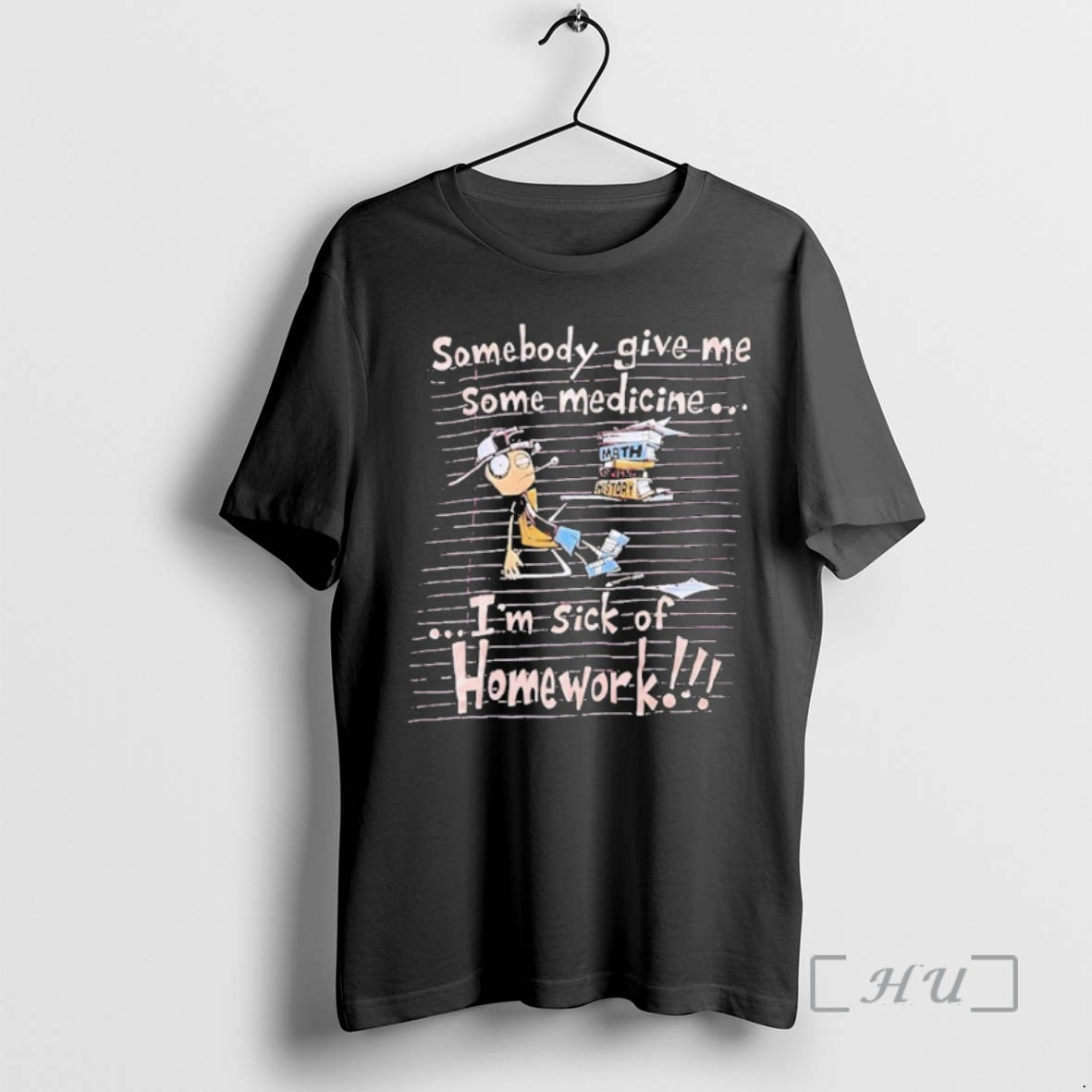 Officials Somebody Give Me Some Medicine Im Sick Homework T-Shirts, Hoodie, Sweatshirt - T-Shirt, Sweatshirt, Hoodie