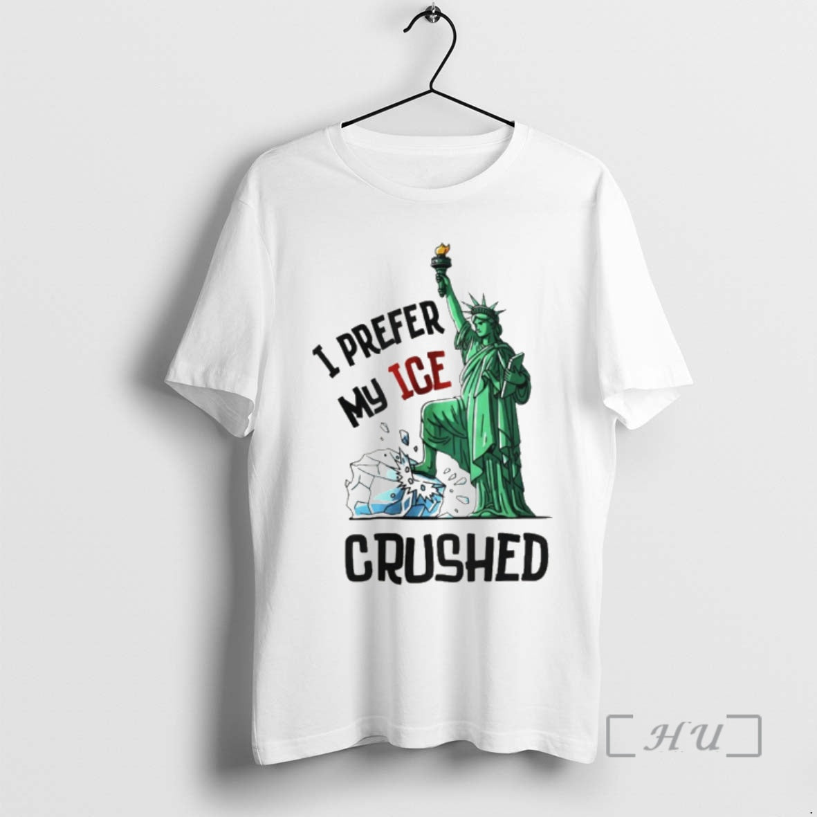 Officials Statue Liberty I Prefer My Ice Crushed T-Shirts, Hoodie, Sweatshirt - T-Shirt, Sweatshirt, Hoodie