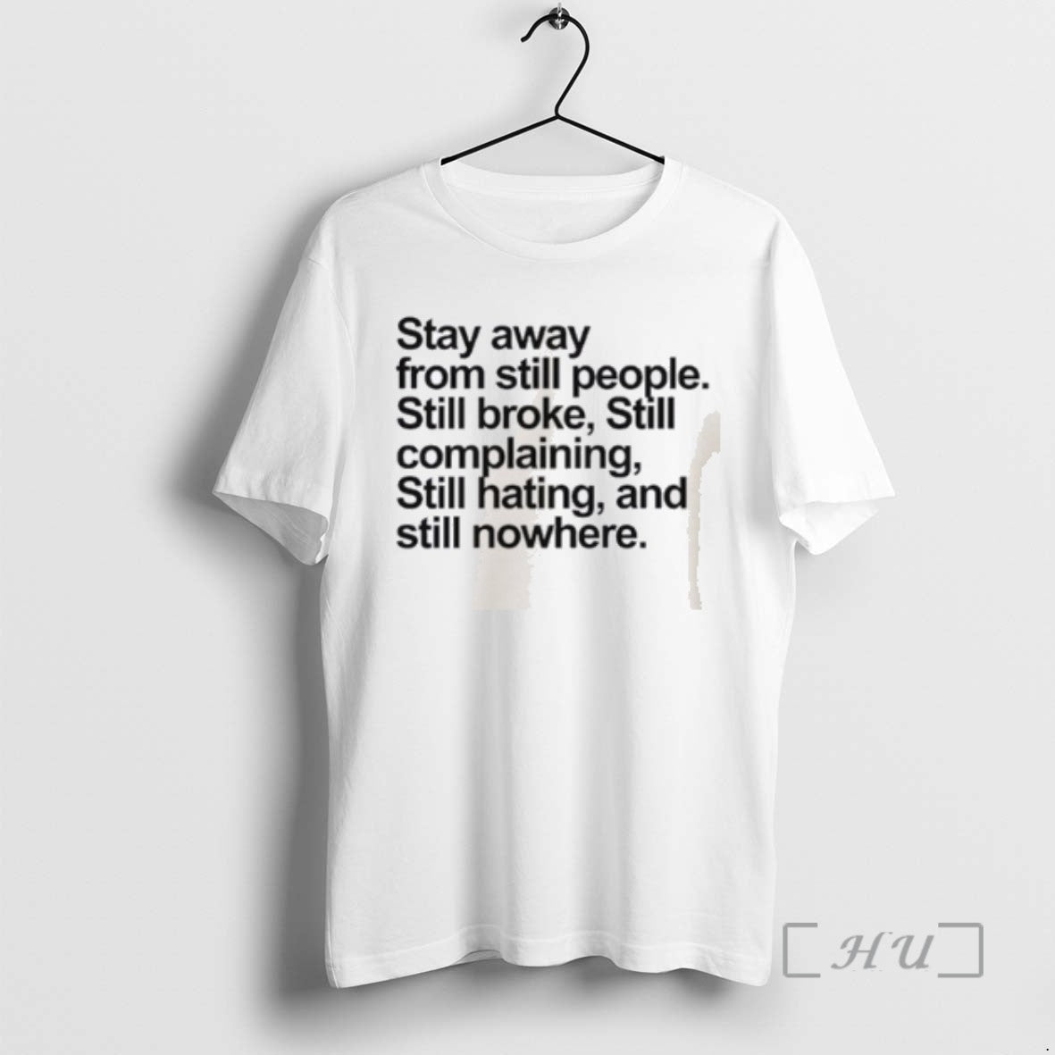 Officials Stay Away Still People Still Broke Still Complaining Still Hating Still Nowhere T-Shirts, Hoodie, Sweatshirt - T-Shirt, Sweatshirt, Hoodie