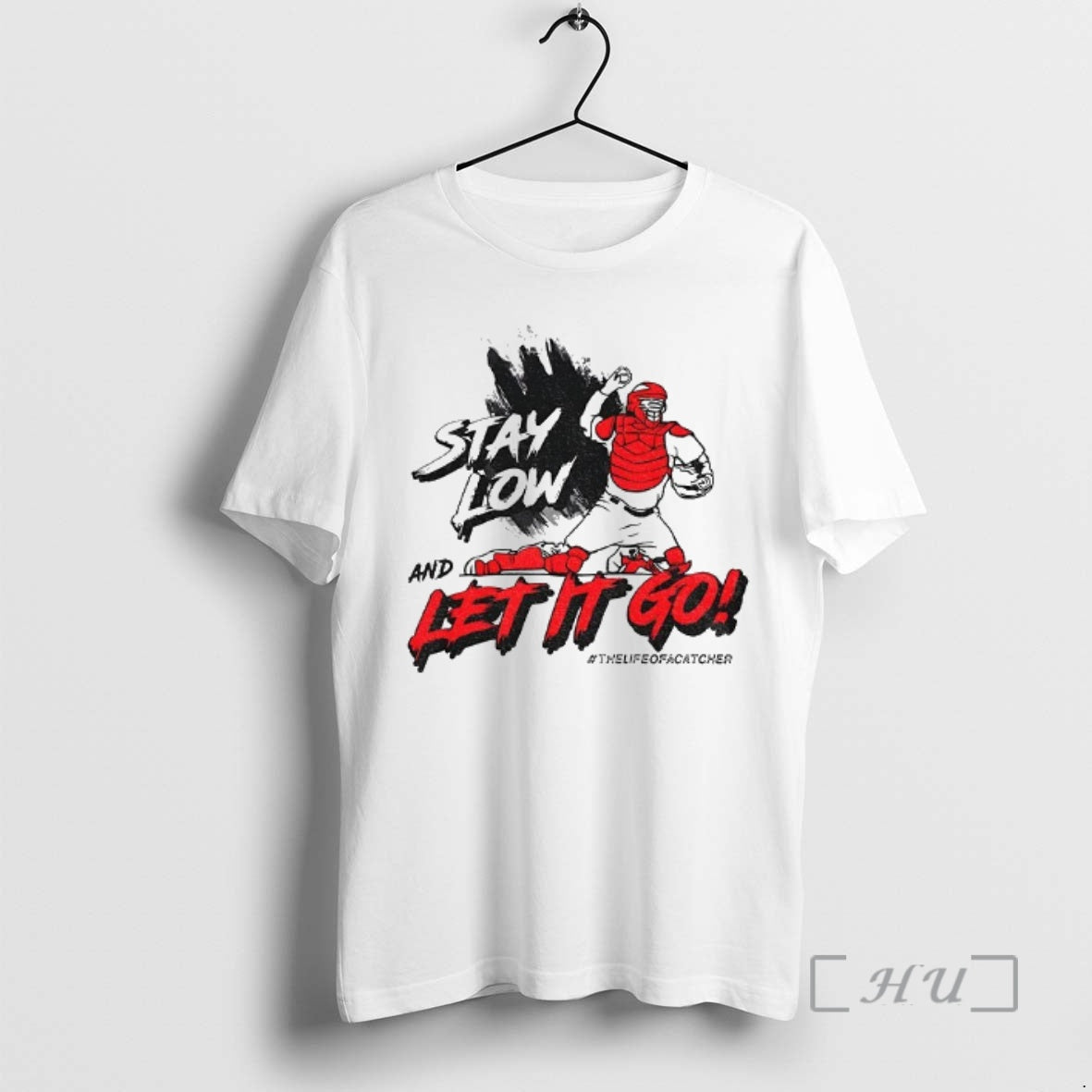 Officials Stay Low Let Go Life Catcher T-Shirts, Hoodie, Sweatshirt - T-Shirt, Sweatshirt, Hoodie
