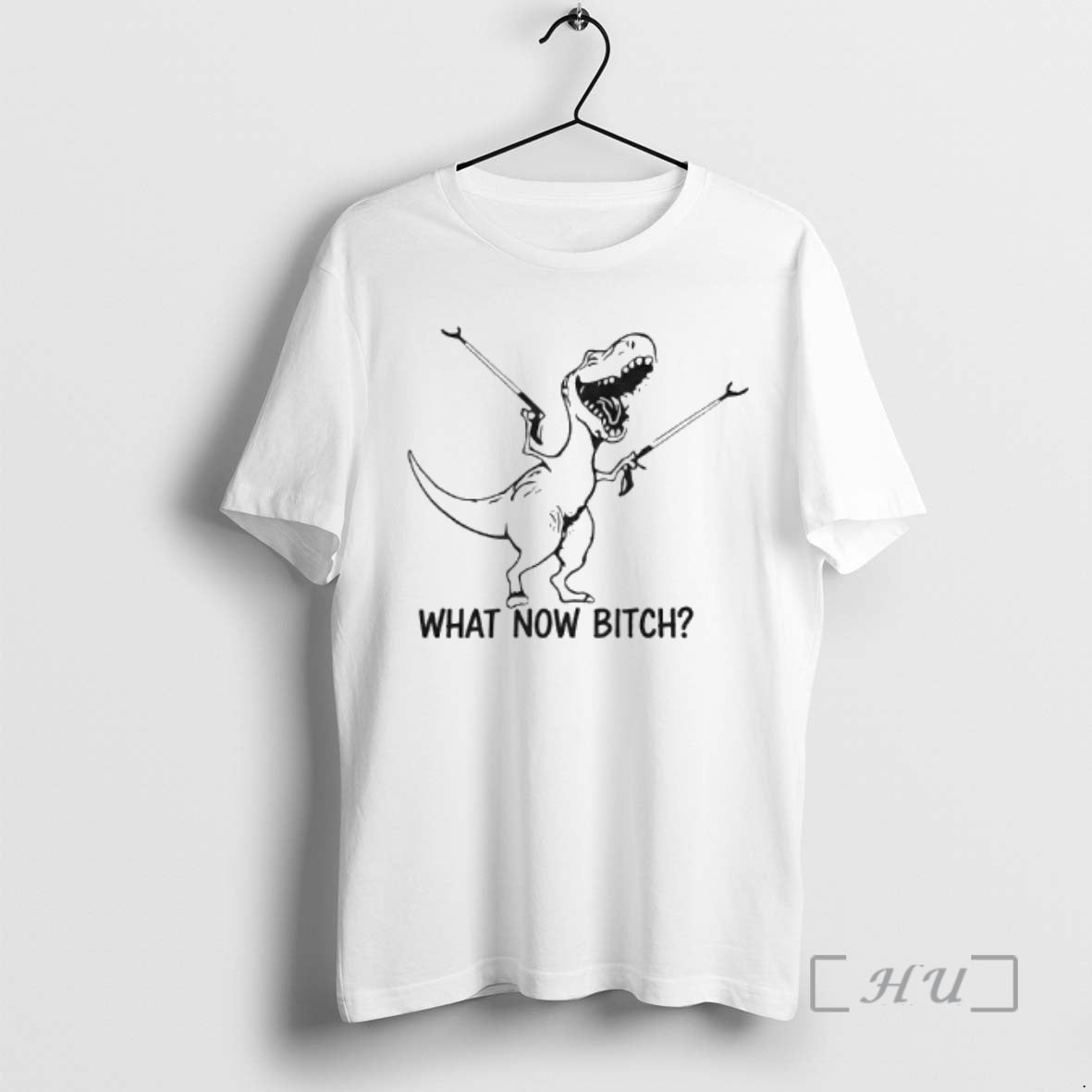 Officials T Rex What Now Bitch T-Shirts, Hoodie, Sweatshirt - T-Shirt, Sweatshirt, Hoodie