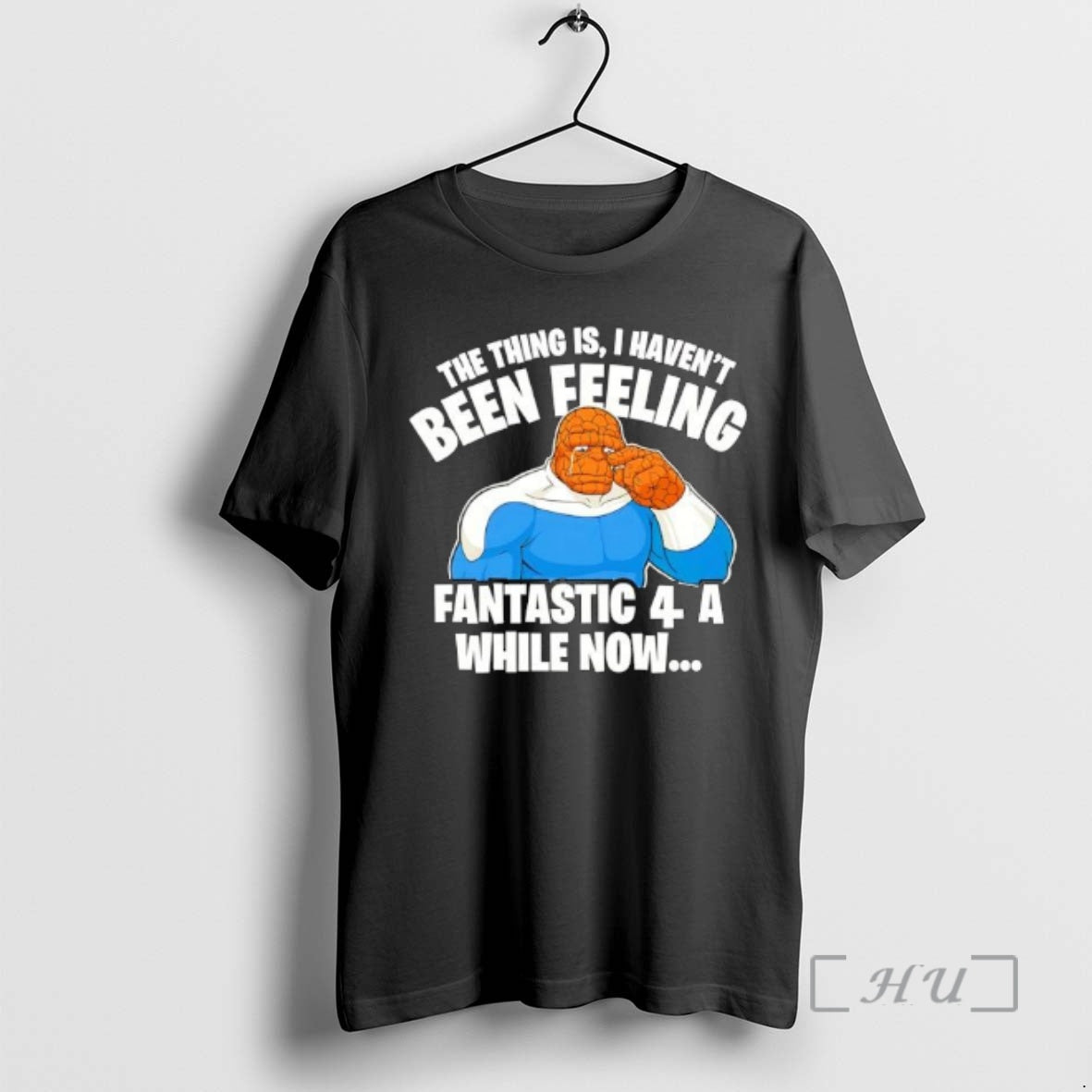 Officials Thing Is I Havent Been Feeling 4 While Now Ben Grimm T-Shirts, Hoodie, Sweatshirt - T-Shirt, Sweatshirt, Hoodie