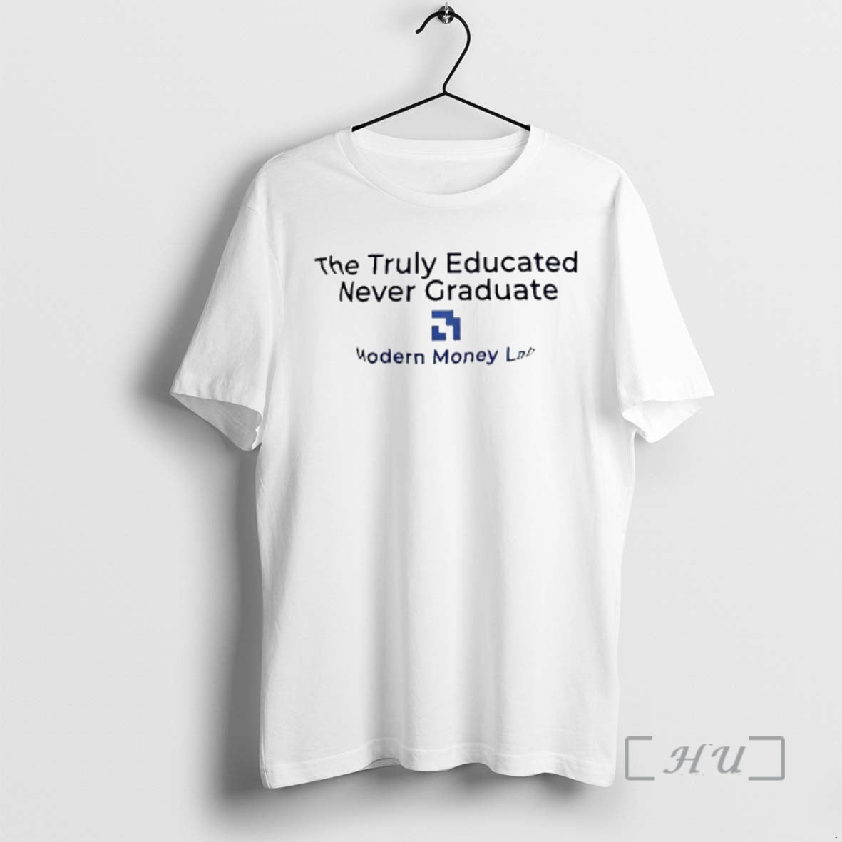 Officials Truly Educated Never Graduate Modern Money Lab Emphasizes Lifelong Education T-Shirts, Hoodie, Sweatshirt - T-Shirt, Sweatshirt, Hoodie