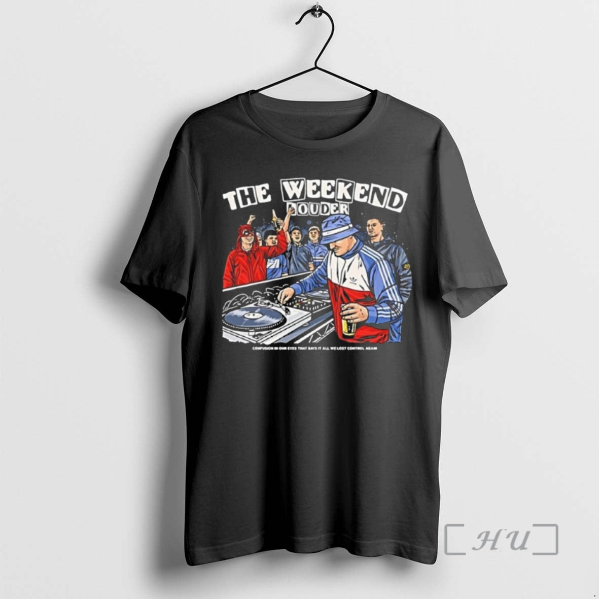 Officials Weekend Louder Confusion Our Eyes That Says All T-Shirts, Hoodie, Sweatshirt - T-Shirt, Sweatshirt, Hoodie