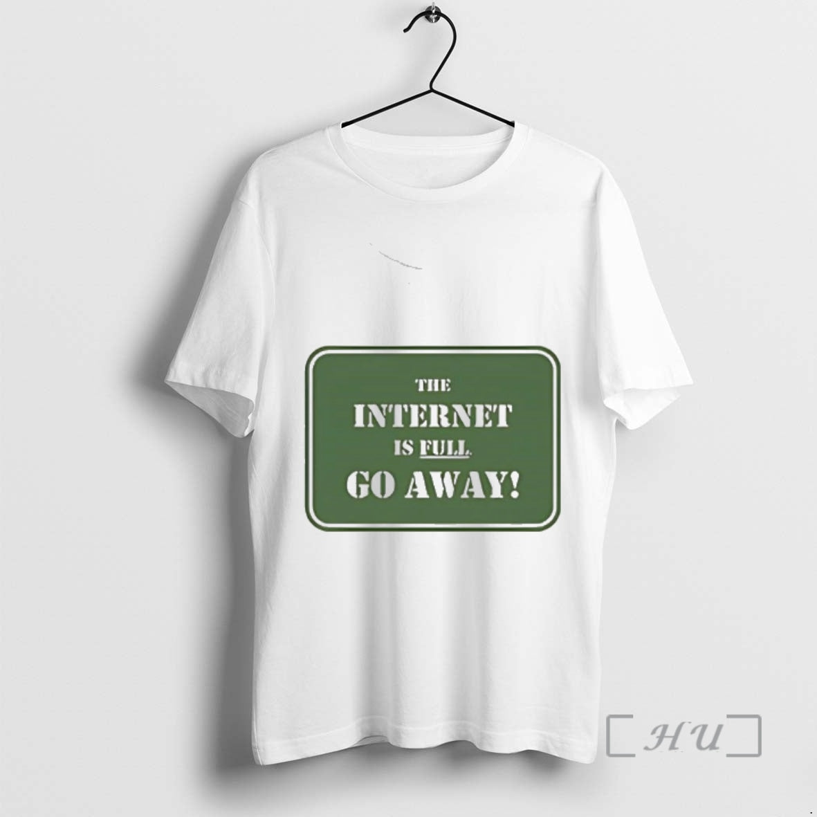 Officials Internet Is Full Go Away T-Shirts, Hoodie, Sweatshirt - T-Shirt, Sweatshirt, Hoodie