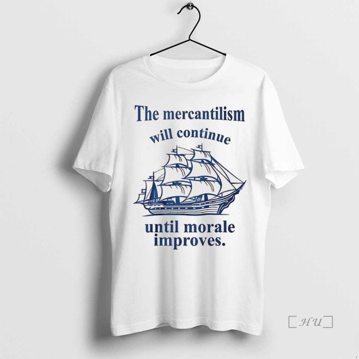 Officials Mercantilism Will Continue Until Morale Improves T-Shirts, Hoodie, Sweatshirt - T-Shirt, Sweatshirt, Hoodie
