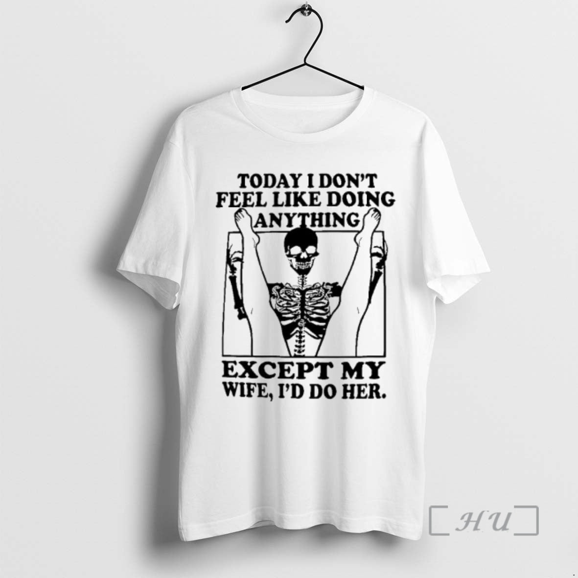 Officials Today I Dont Feel Like Doing Anything 1 Except My Wife Id Do Her T-Shirts, Hoodie, Sweatshirt - T-Shirt, Sweatshirt, Hoodie