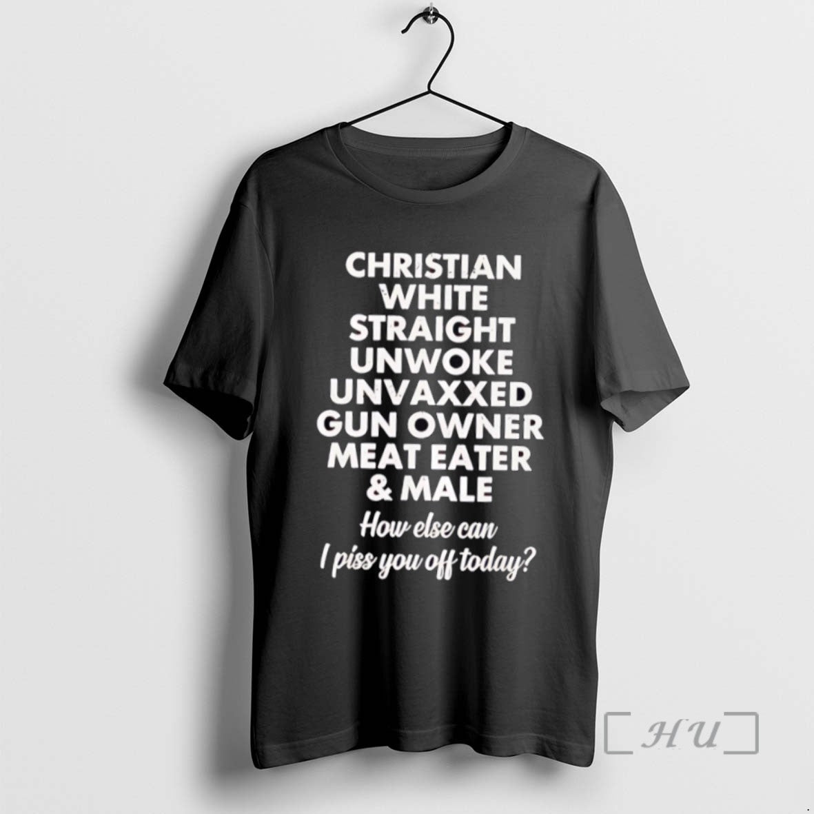 Officials Trending Christian White Straight Unwoke Unvaxxed Gun Owner Meat Eater Male How Else Can T-Shirts, Hoodie, Sweatshirt - T-Shirt, Sweatshirt, Hoodie
