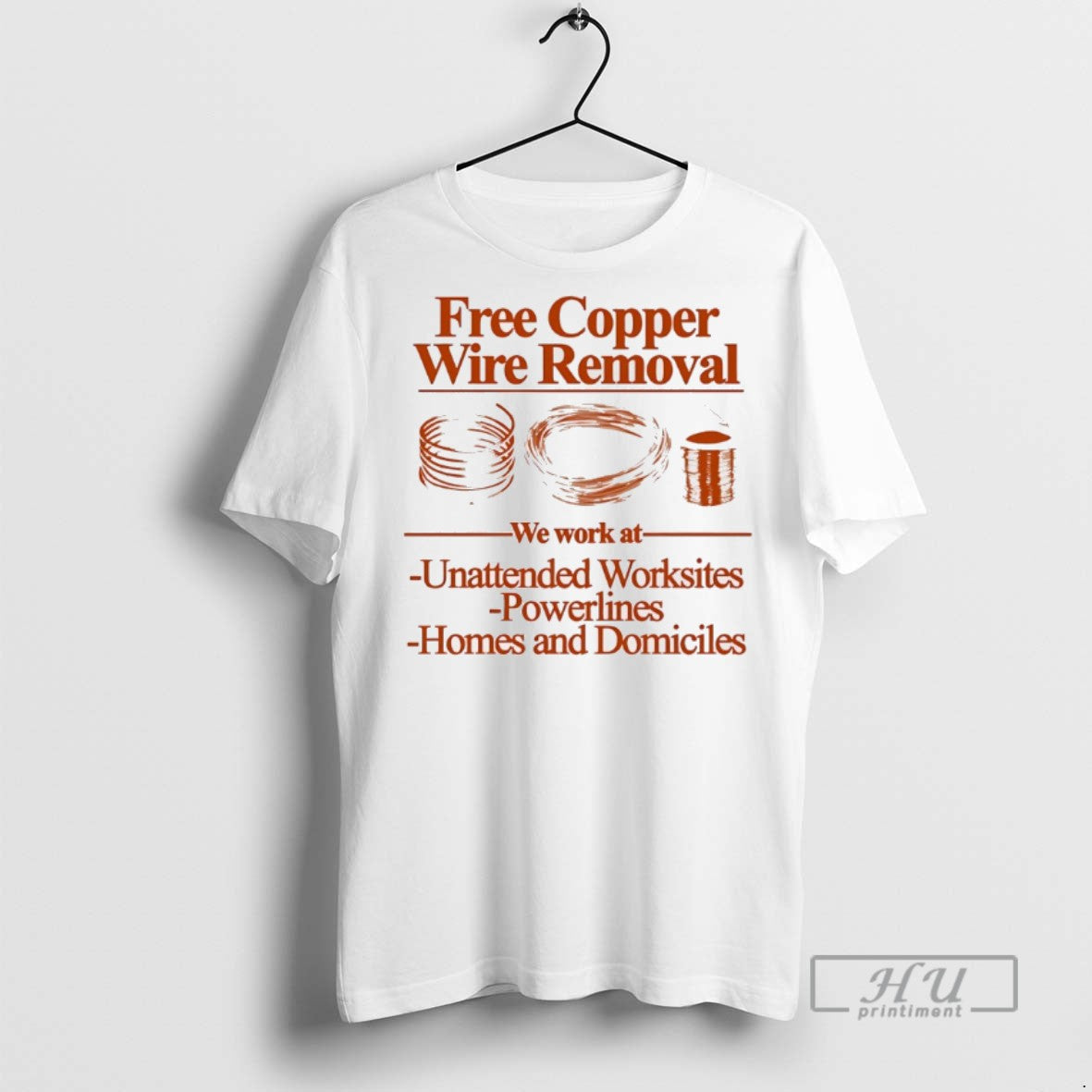Officials Trending Free Copper Wire Removal We Work Unattended Worksites Powerlines Homes Domiciles T-Shirts, Hoodie, Sweatshirt - T-Shirt, Sweatshirt, Hoodie