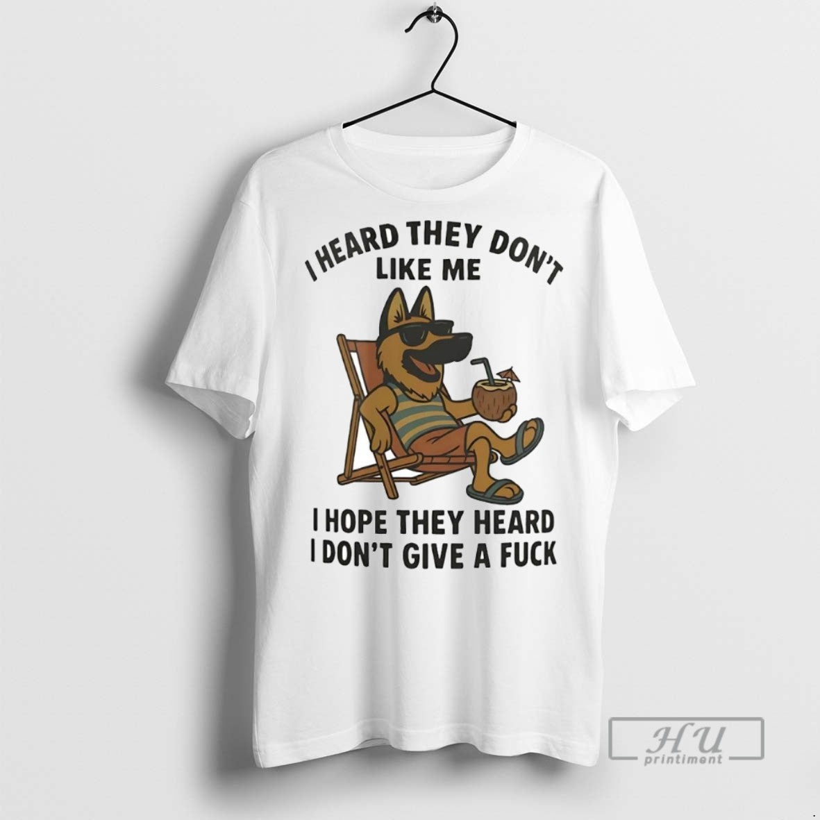 Officials Trending German Shepherd I Heard They Dont Like Me I Hope They Heard Idgaf T-Shirts, Hoodie, Sweatshirt - T-Shirt, Sweatshirt, Hoodie
