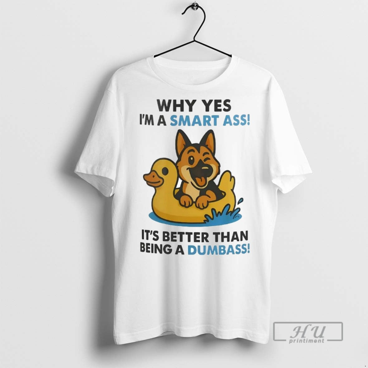 Officials Trending German Shepherd Why Yes Im Smart Ass Better Than Being T-Shirts, Hoodie, Sweatshirt - T-Shirt, Sweatshirt, Hoodie