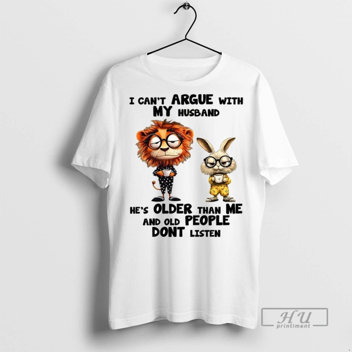 Officials Trending Lion Rabbit I Cant Argue My Husband Hes Older Than Me T-Shirts, Hoodie, Sweatshirt - T-Shirt, Sweatshirt, Hoodie