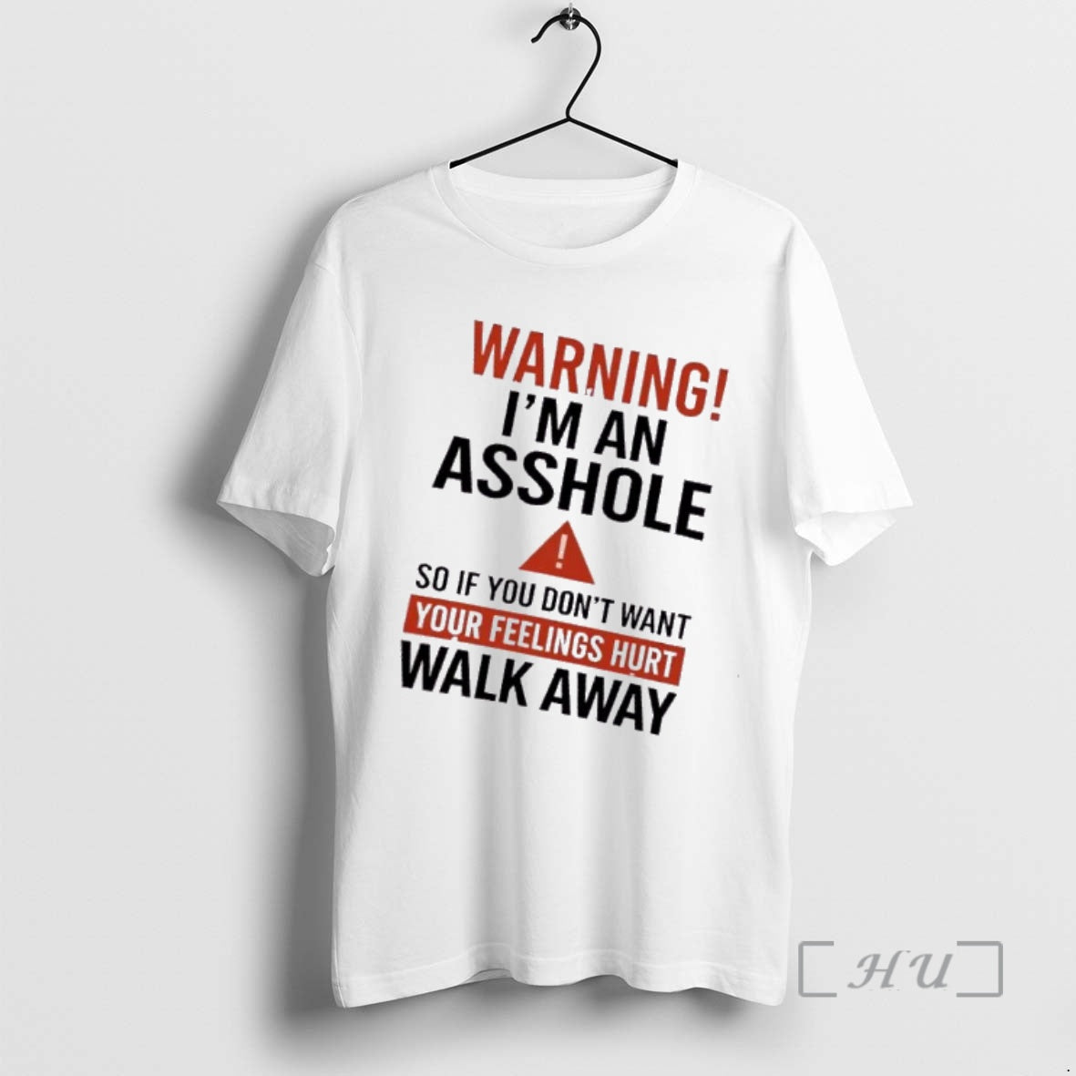 Officials Warning Im Asshole So If You Dont Want Your Feelings Hurt Walk Away T-Shirts, Hoodie, Sweatshirt - T-Shirt, Sweatshirt, Hoodie