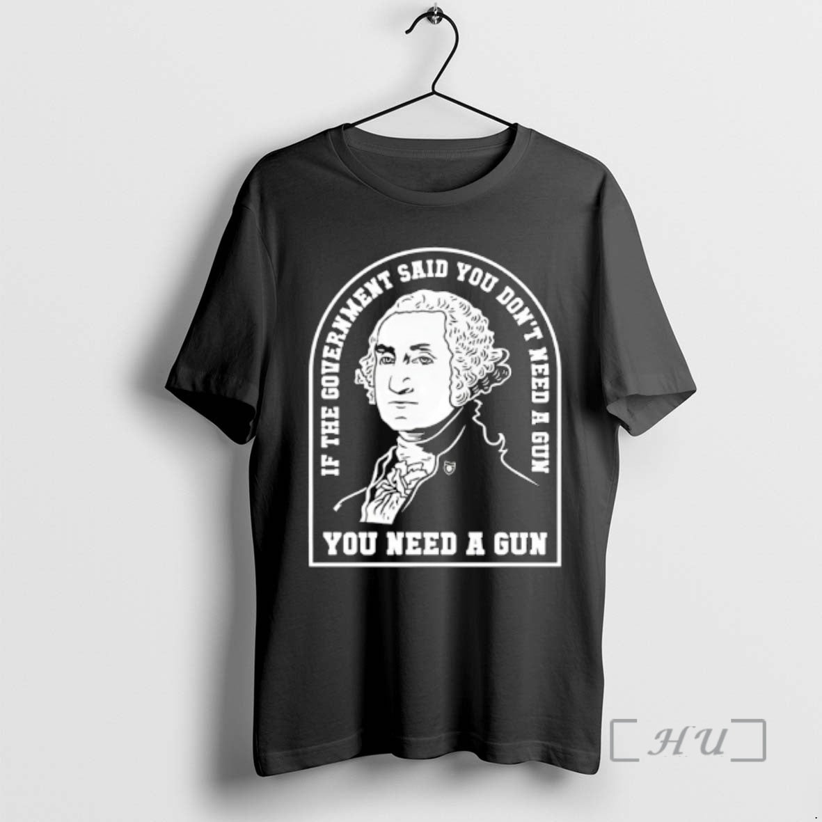 Officials Washington You Need Gun If Government Said You Dont Need Gun T-Shirts, Hoodie, Sweatshirt - T-Shirt, Sweatshirt, Hoodie