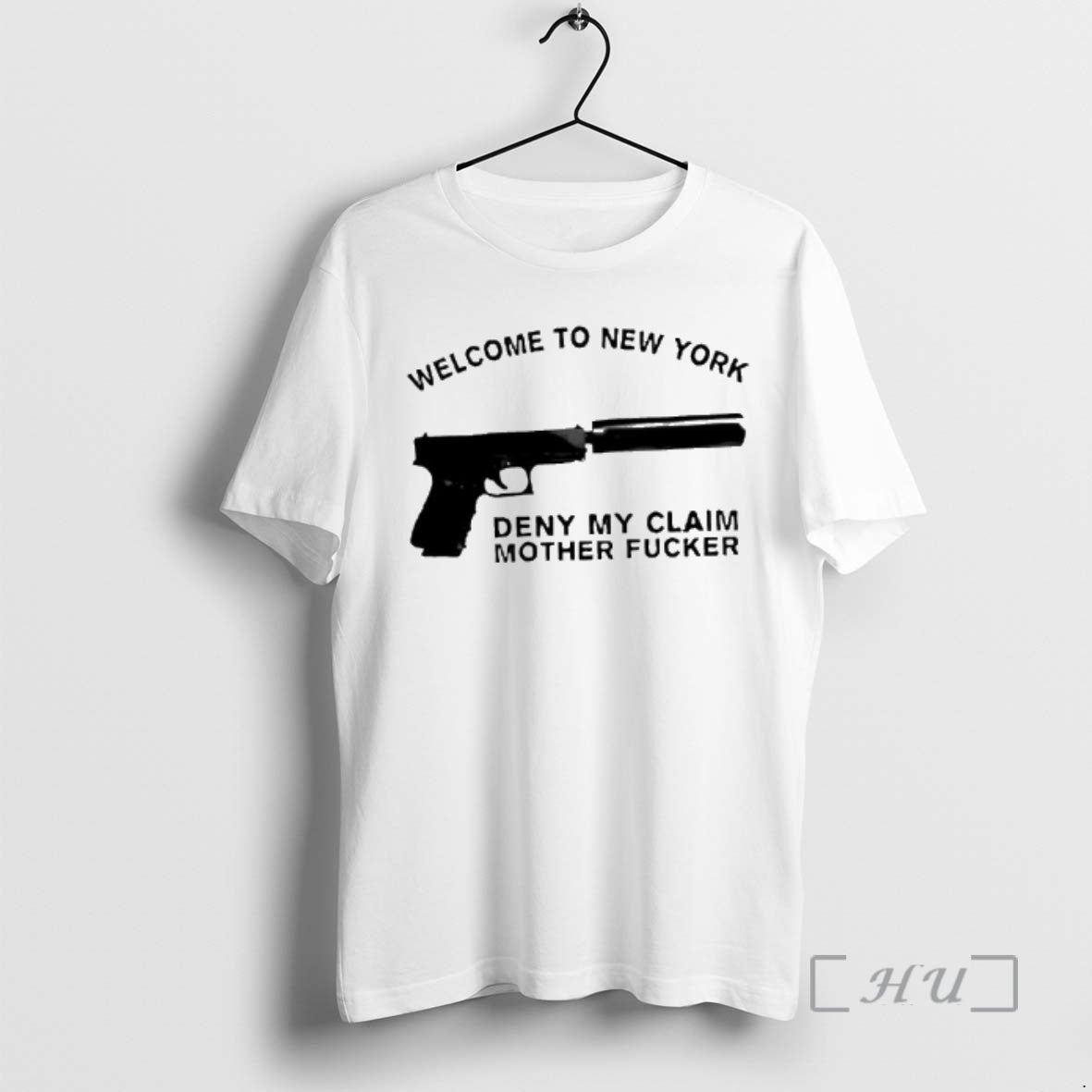 Officials Welcome New York Deny My Claim Mother Fucker Guns T-Shirts, Hoodie, Sweatshirt - T-Shirt, Sweatshirt, Hoodie