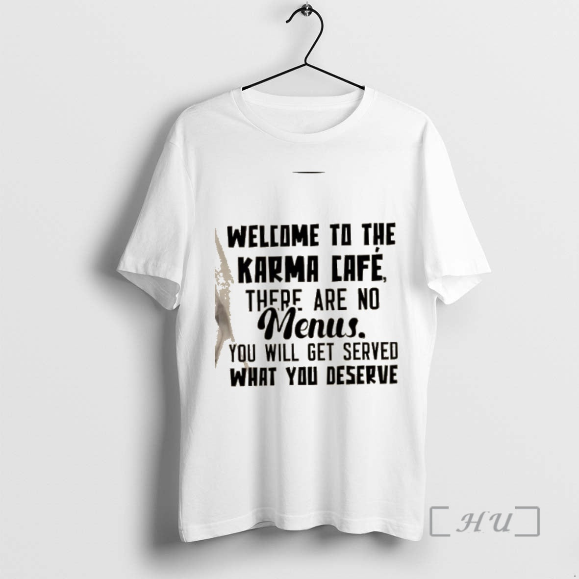 Officials Welcome Karma Cafe There Are No Menus You Will Get Served What T-Shirts, Hoodie, Sweatshirt - T-Shirt, Sweatshirt, Hoodie