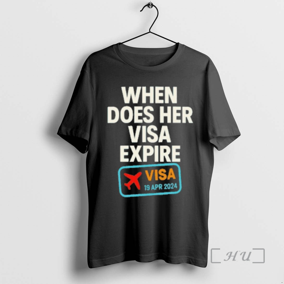 Officials When Does Her Visa Expire T-Shirts, Hoodie, Sweatshirt - T-Shirt, Sweatshirt, Hoodie