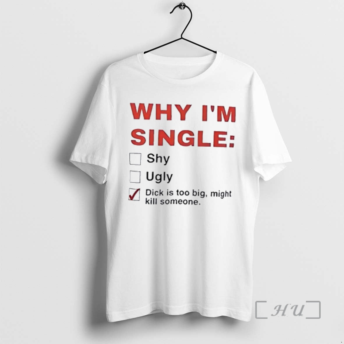Officials Why Im Single Shy Ugly T-Shirts, Hoodie, Sweatshirt - T-Shirt, Sweatshirt, Hoodie