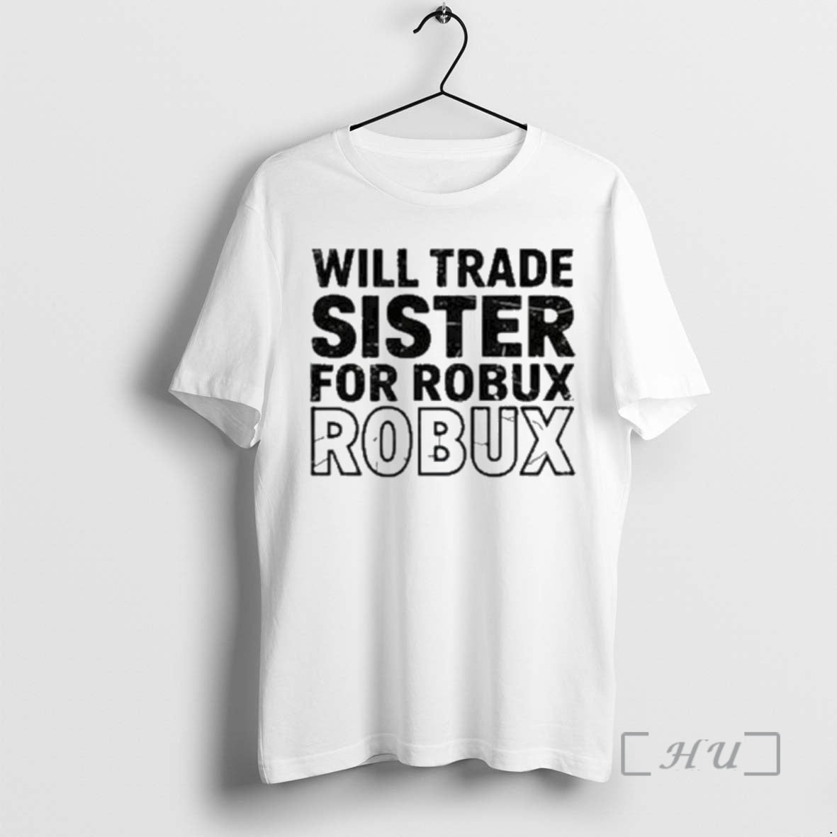 Officials Will Trade Sister Robux Robux T-Shirts, Hoodie, Sweatshirt - T-Shirt, Sweatshirt, Hoodie