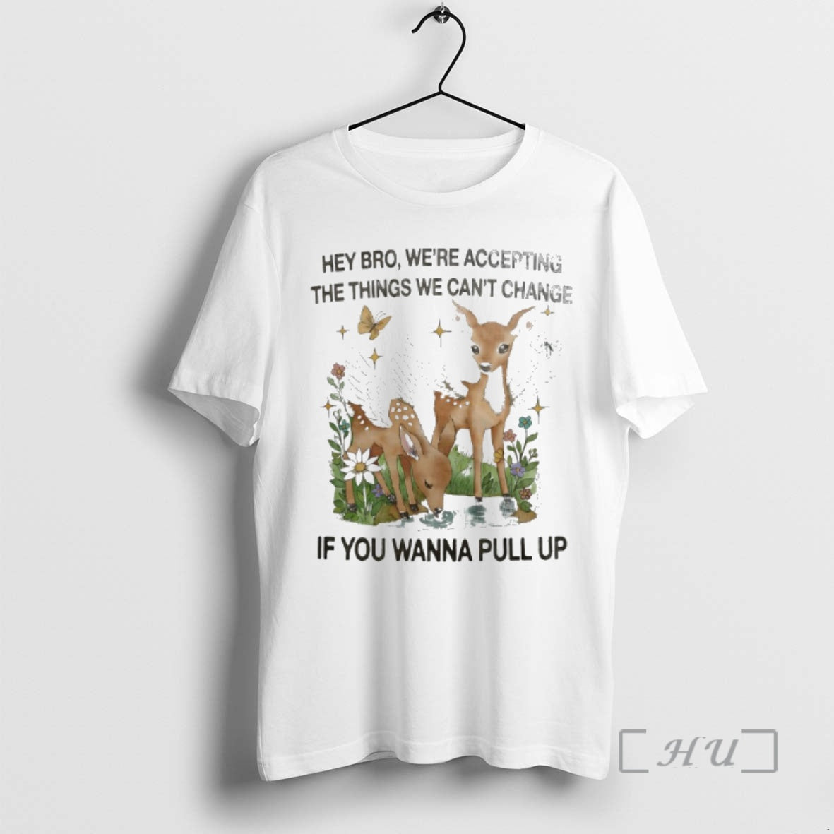 Officials Winged Deer Hey Bro Were Accepting Things We Cant Change If You Wanna T-Shirts, Hoodie, Sweatshirt - T-Shirt, Sweatshirt, Hoodie