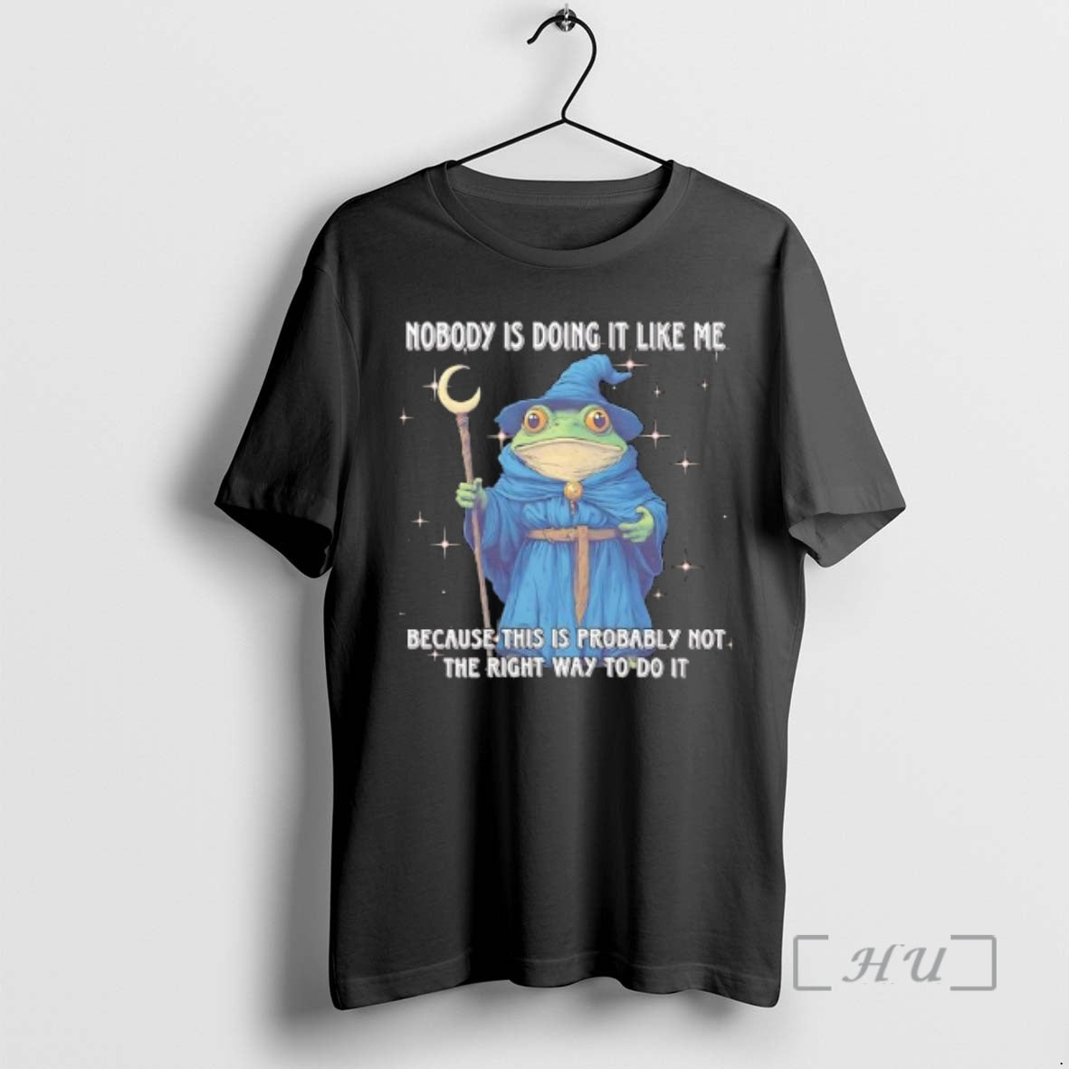 Officials Wizard Frog Nobody Is Doing Like Me Because This Is Probably Not T-Shirts, Hoodie, Sweatshirt - T-Shirt, Sweatshirt, Hoodie