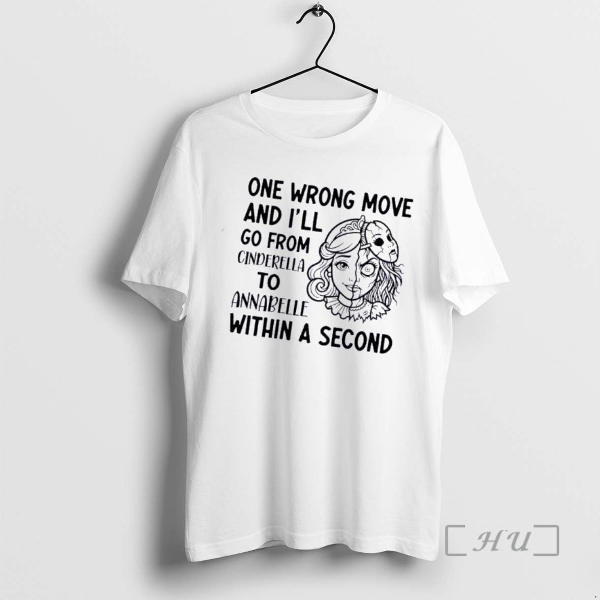 Officials One Wrong Move Ill Go Cinderella Annabelle Within Second T-Shirts, Hoodie, Sweatshirt - T-Shirt, Sweatshirt, Hoodie