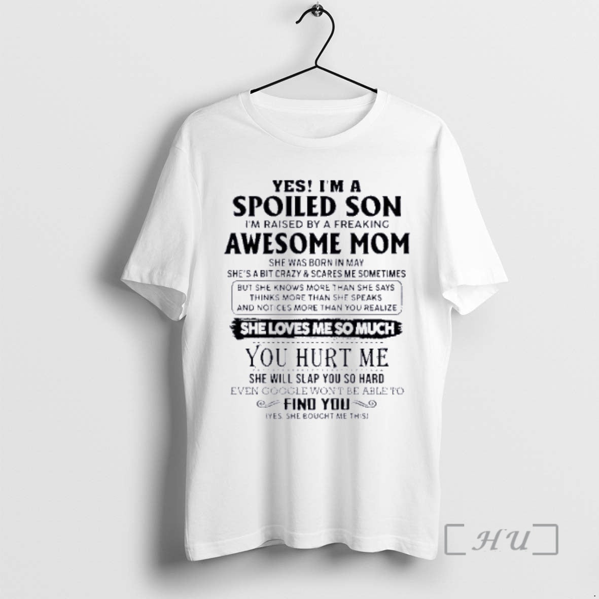 Officials Yes Im Spoiled Son Awesome Mom She Was Born May 2026 T-Shirts, Hoodie, Sweatshirt - T-Shirt, Sweatshirt, Hoodie
