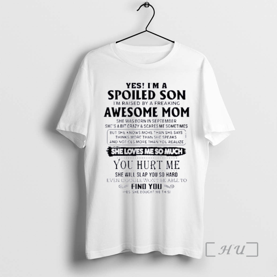 Officials Yes Im Spoiled Son Awesome Mom She Was Born September 2026 T-Shirts, Hoodie, Sweatshirt - T-Shirt, Sweatshirt, Hoodie