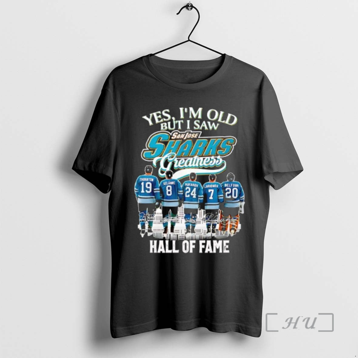 Officials Yes Im Old But I Saw San Jose Sharks Hall Fame Signatures T-Shirts, Hoodie, Sweatshirt - T-Shirt, Sweatshirt, Hoodie