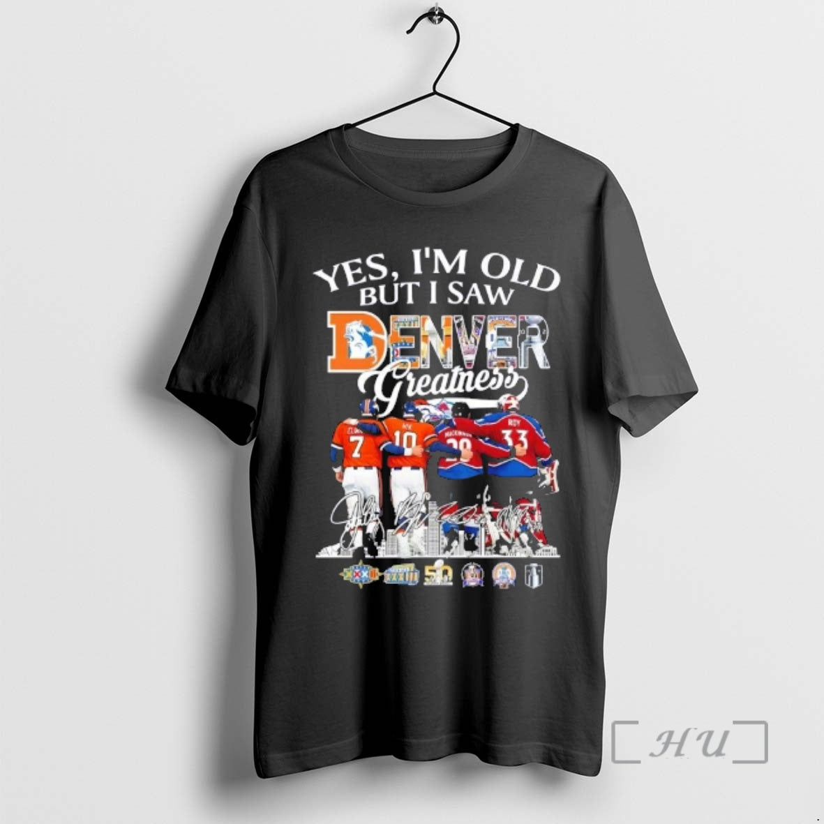 Officials Yes Im Old But I Saw Denver Sports Legends Greatness Skyline Signatures T-Shirts, Hoodie, Sweatshirt - T-Shirt, Sweatshirt, Hoodie