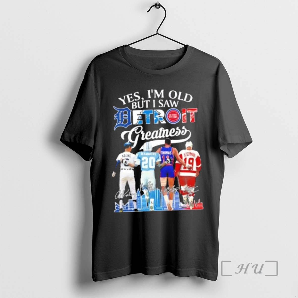 Officials Yes Im Old But I Saw Detroit Sports Greatness Legends Skyline Signatures T-Shirts, Hoodie, Sweatshirt - T-Shirt, Sweatshirt, Hoodie