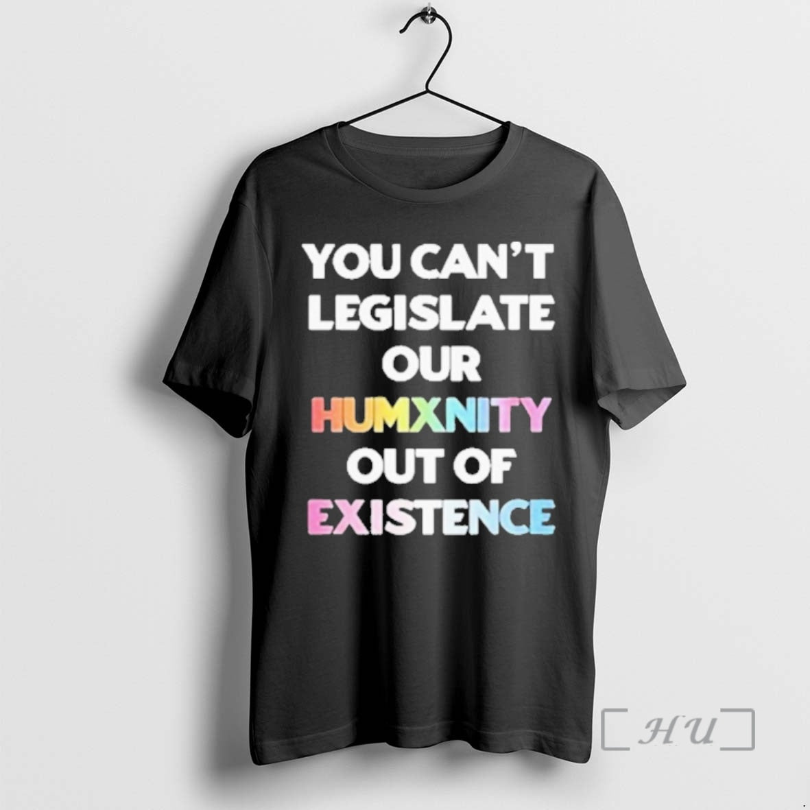 Officials You Cant Legislate Our Humanity Out Existence Only Humxn T-Shirts, Hoodie, Sweatshirt - T-Shirt, Sweatshirt, Hoodie
