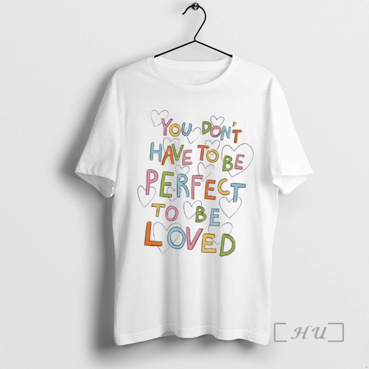 Officials You Dont Have Be Perfect Be Loved Hearts T-Shirts, Hoodie, Sweatshirt - T-Shirt, Sweatshirt, Hoodie