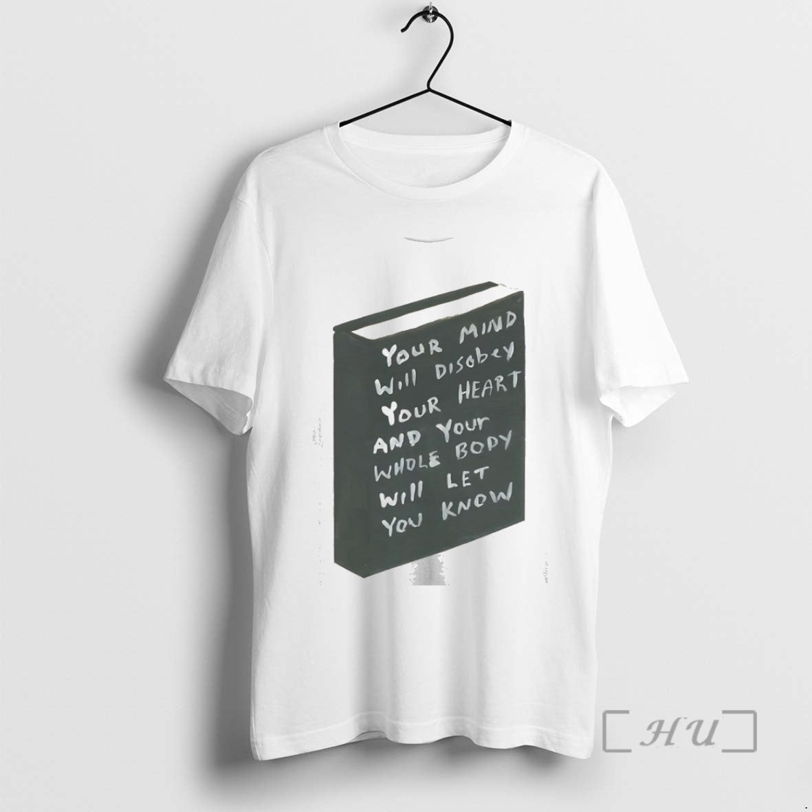 Officials Your Mind Will Disobey Your Heart Your Whole Body Will Let You Know T-Shirts, Hoodie, Sweatshirt - T-Shirt, Sweatshirt, Hoodie
