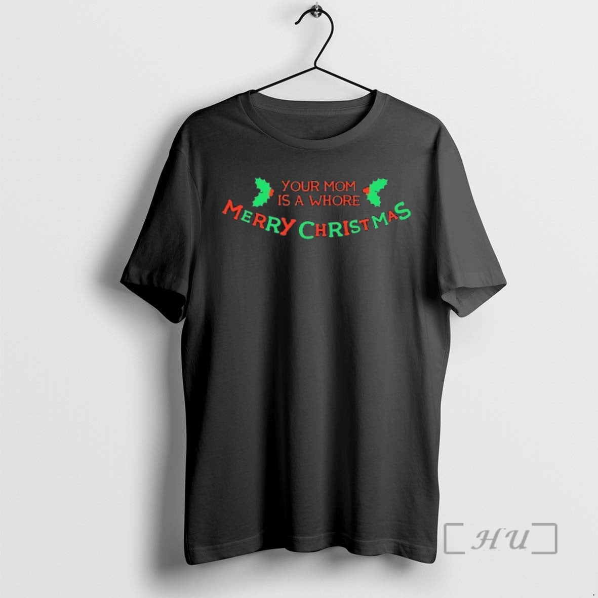 Officials Your Mom Is Whore Merry T-Shirts, Hoodie, Sweatshirt - T-Shirt, Sweatshirt, Hoodie