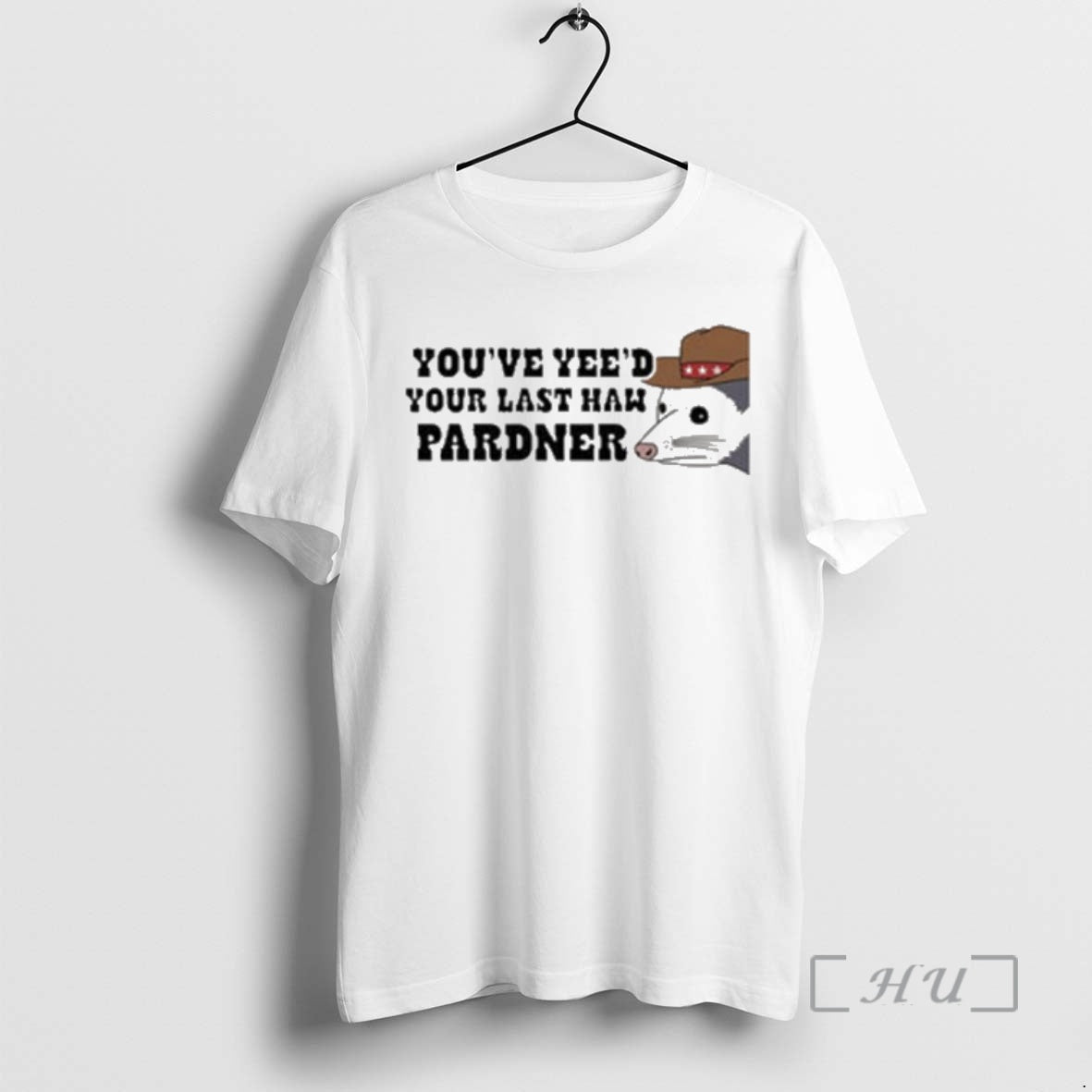 Officials Youve Yeed Your Last Haw Partner T-Shirts, Hoodie, Sweatshirt - T-Shirt, Sweatshirt, Hoodie