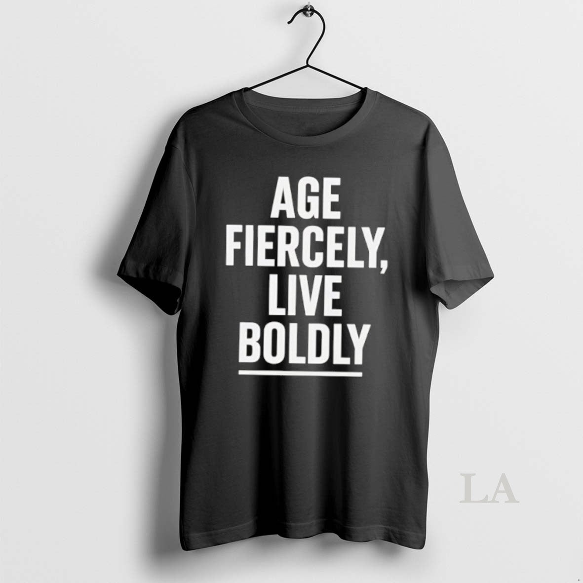 Original Age Fiercely Live Boldly T-Shirts, Hoodie, Sweatshirt - T-Shirt, Sweatshirt, Hoodie