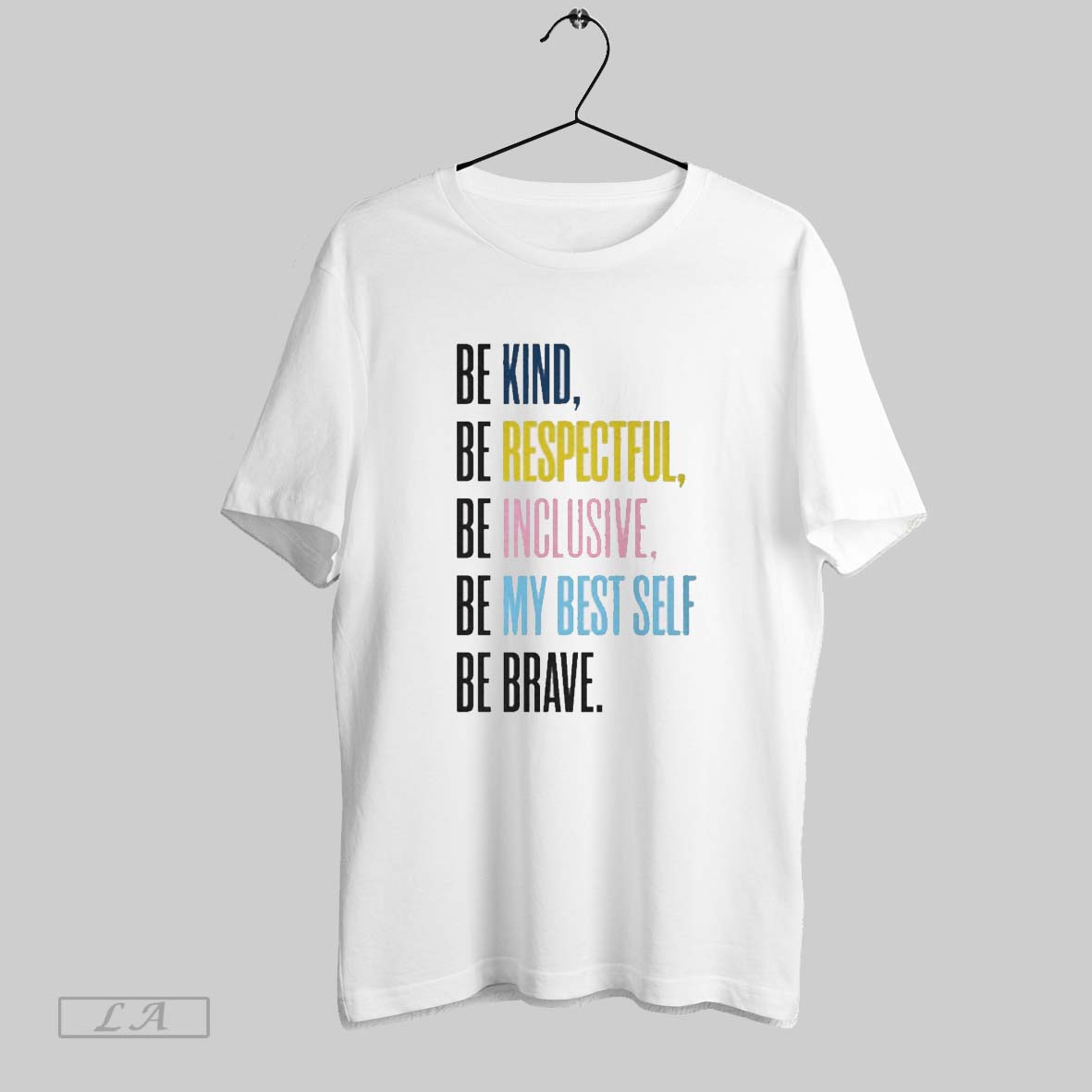 Original Annunciation Be Kind Be Respectful Be Inclusive Be My Best Self Be Brave T-Shirts, Hoodie, Sweatshirt - T-Shirt, Sweatshirt, Hoodie