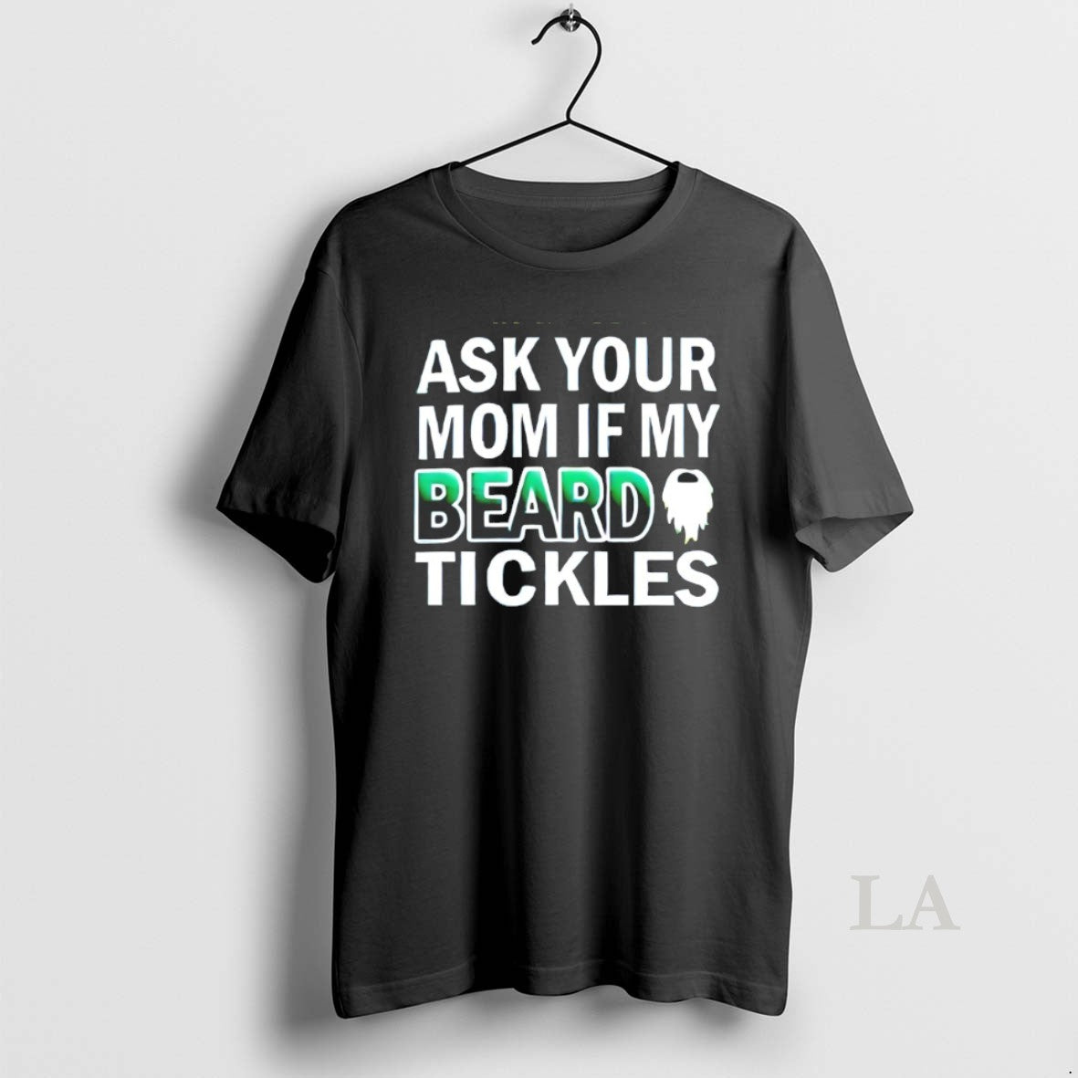 Original Ask Your Mom If My Beard Tickles T-Shirts, Hoodie, Sweatshirt - T-Shirt, Sweatshirt, Hoodie