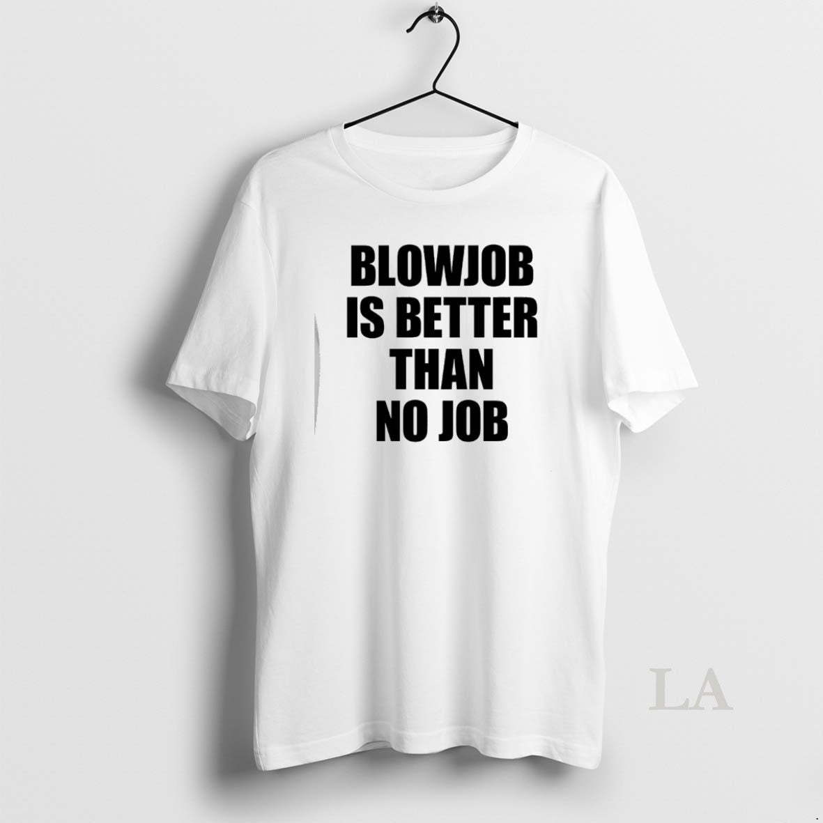 Original Blowjob Is Better Than No Job T-Shirts, Hoodie, Sweatshirt - T-Shirt, Sweatshirt, Hoodie