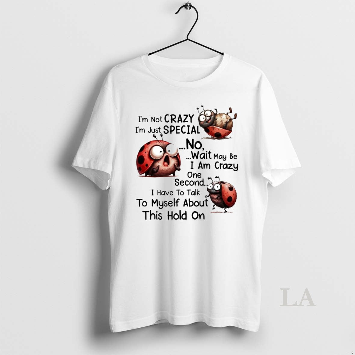 Original Bug Im Not Crazy Im Just I Have Talk Myself About T-Shirts, Hoodie, Sweatshirt - T-Shirt, Sweatshirt, Hoodie