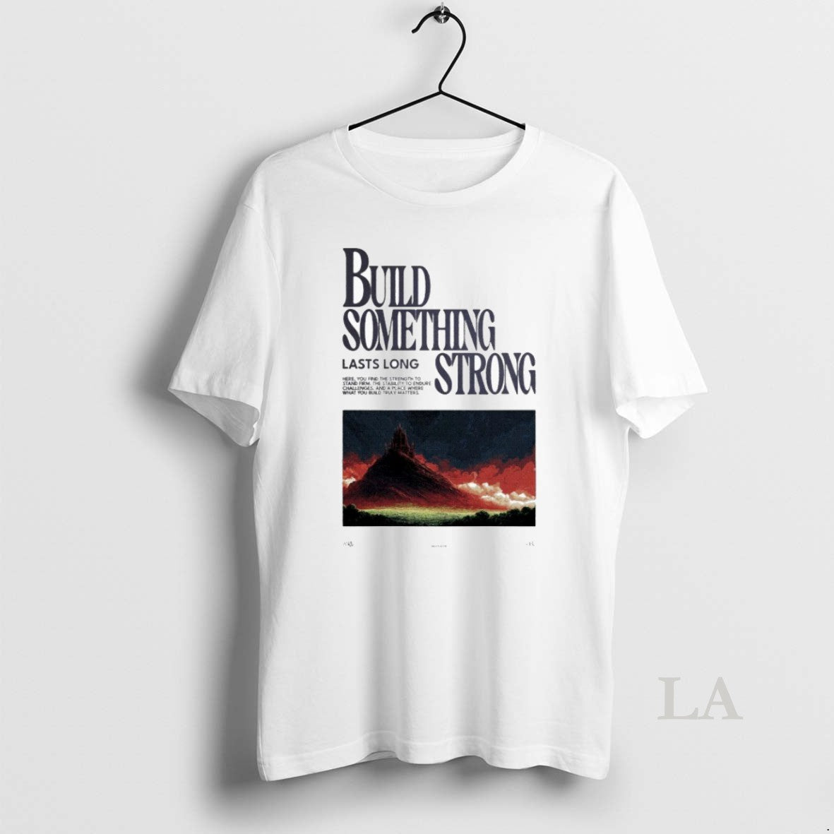 Original Build Something Strong Lasts Long 2025 T-Shirts, Hoodie, Sweatshirt - T-Shirt, Sweatshirt, Hoodie