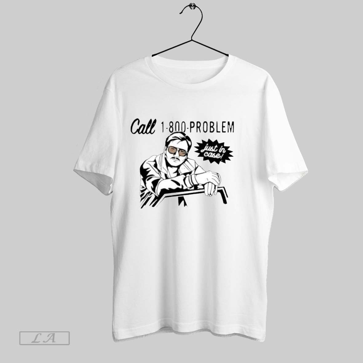 Original Call 1 800 Problem Just Case Vintage Man T-Shirts, Hoodie, Sweatshirt - T-Shirt, Sweatshirt, Hoodie