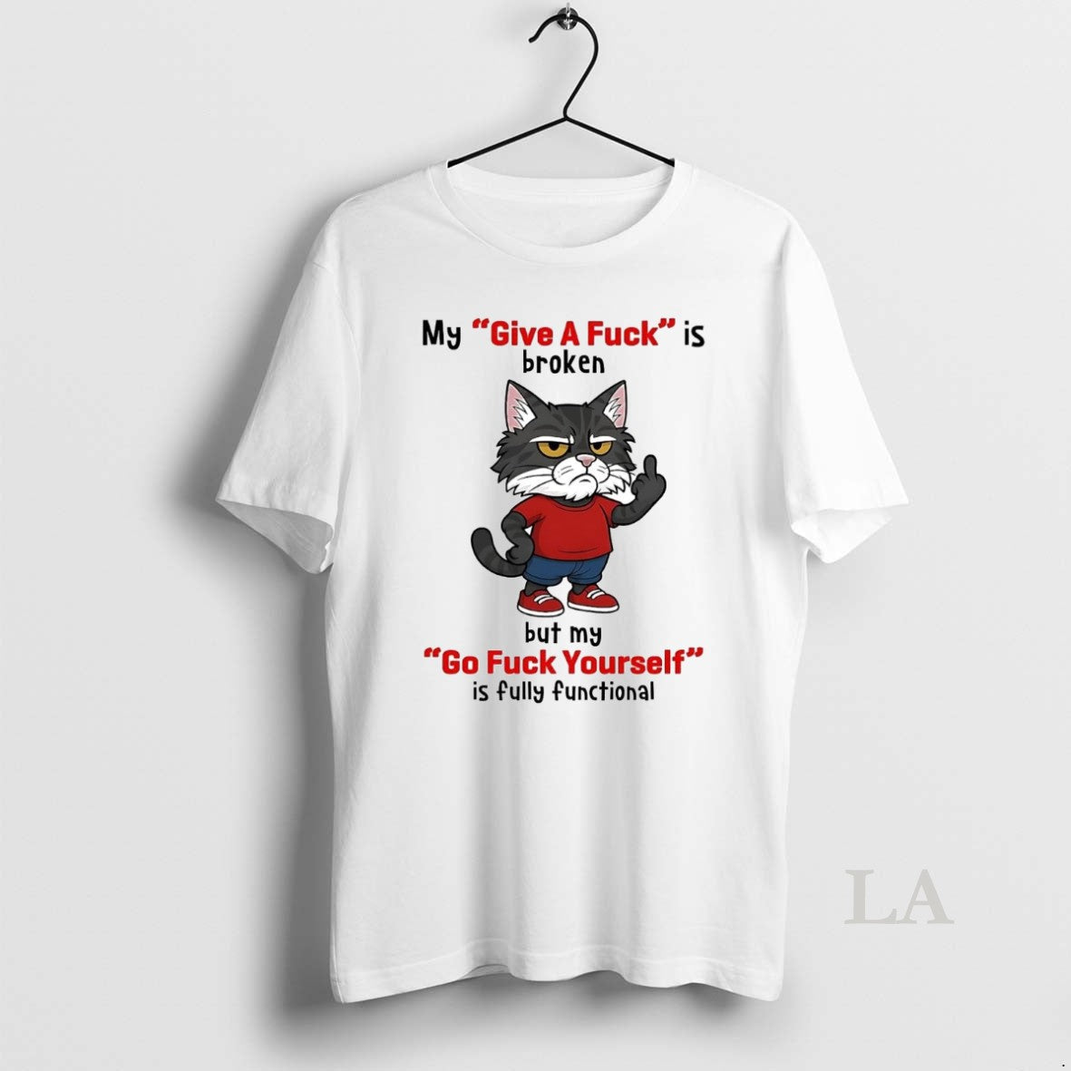 Original Cat My Give Fuck Is Broken But My Go Fuck Yourself T-Shirts, Hoodie, Sweatshirt - T-Shirt, Sweatshirt, Hoodie