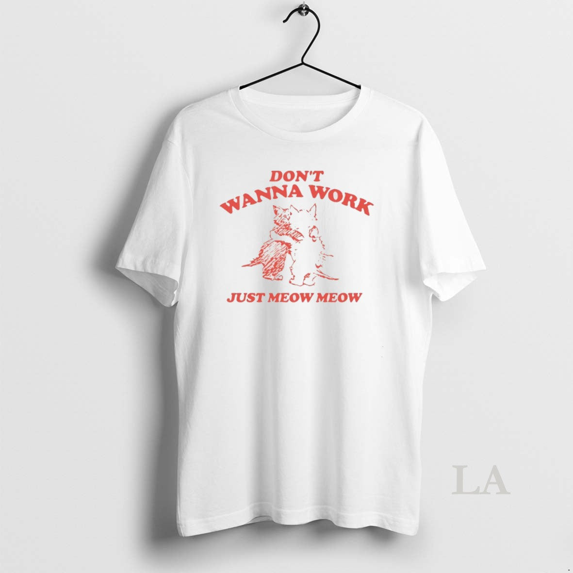 Original Cats Dont Wanna Work Just Meow Meow T-Shirts, Hoodie, Sweatshirt - T-Shirt, Sweatshirt, Hoodie
