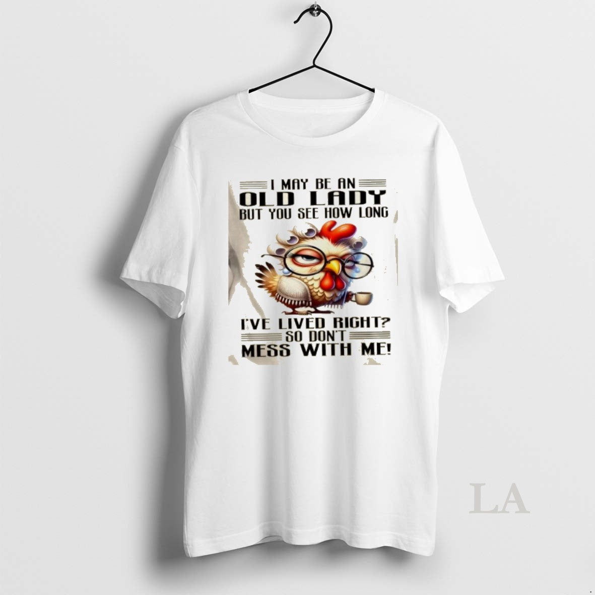 Original Chicken I May Be Old Lady But You See How Long Ive Lived T-Shirts, Hoodie, Sweatshirt - T-Shirt, Sweatshirt, Hoodie